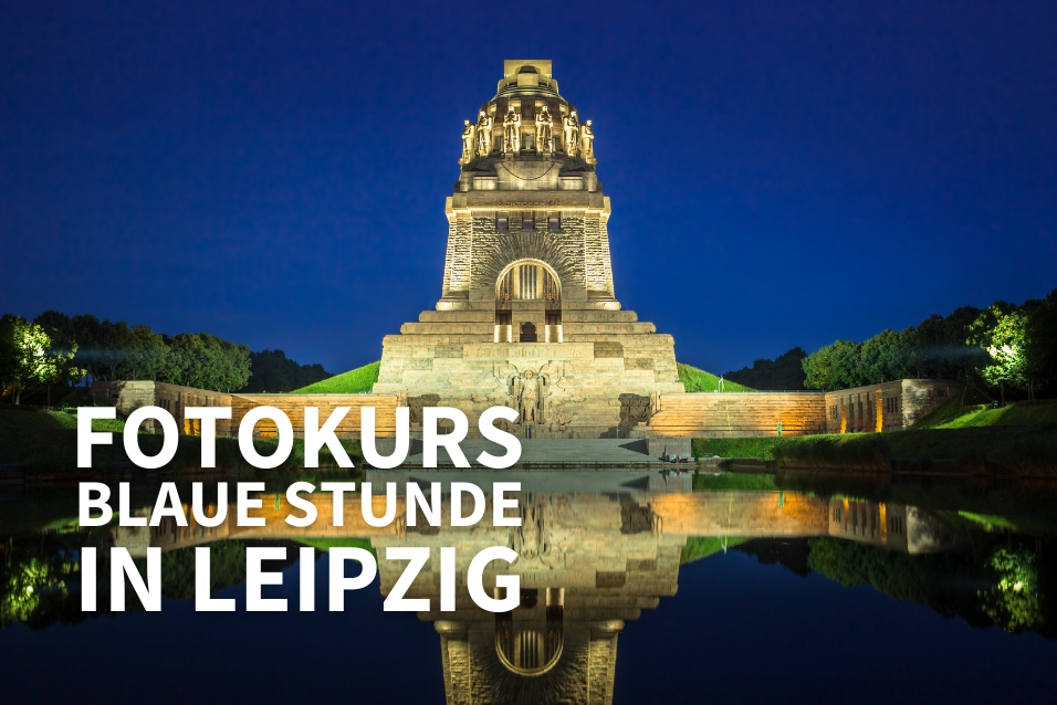Fotokurs Blaue Stunde in Leipzig Fotokurs Blaue Stunde in Leipzig